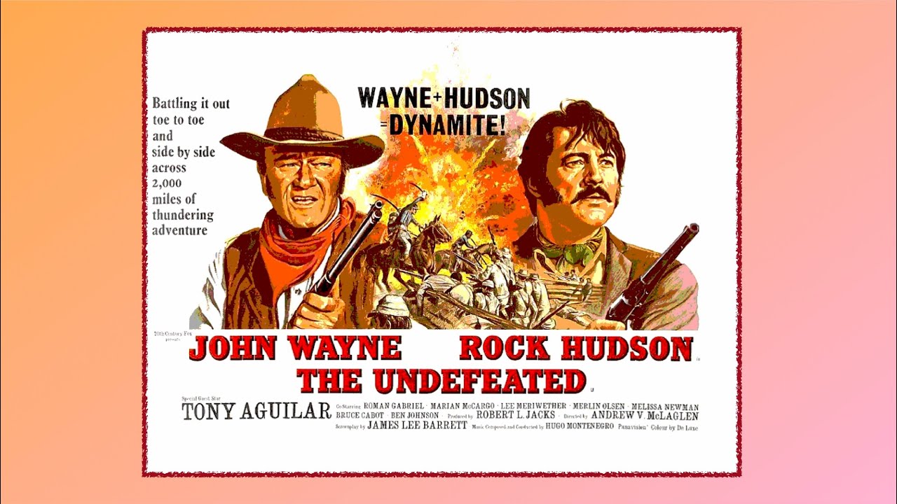 The Undefeated 1969 Western John Wayne Rock Hudson