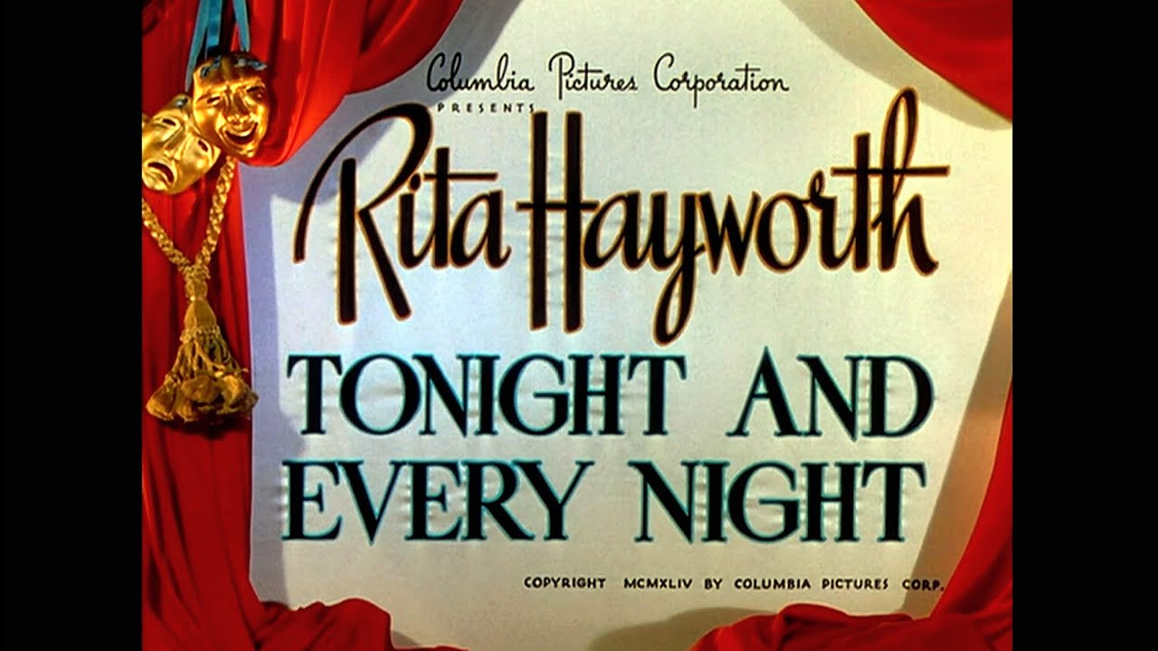 Tonight and Every Night '45(Full)- Rita Hayworth - 今宵よ永遠に /HD_日本語字幕